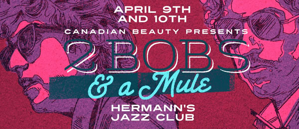 Two Bobs and A Mule - Hermann's Jazz Club - 2026-04-10